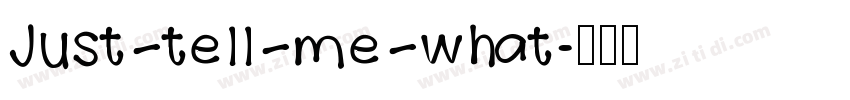 Just tell me what字体转换